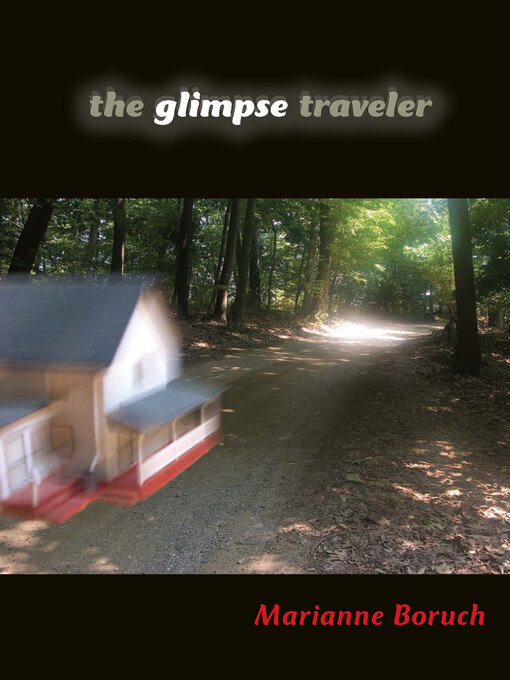 Title details for The Glimpse Traveler by Marianne Boruch - Available